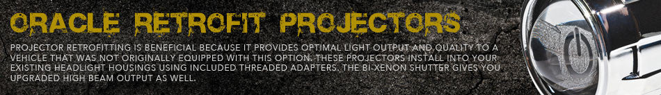 Oracle Retrofit Headlight Projectors